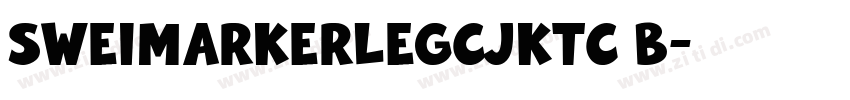 SweiMarkerLegCJKtc B字体转换